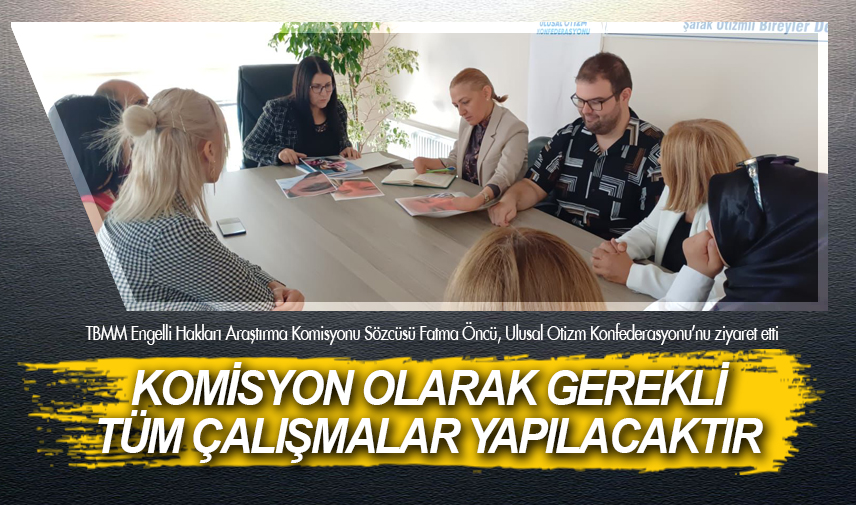 Gerekli tüm çalışmalar yapılacaktır